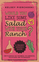 Would You Like Some Salad with Your Ranch?