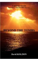 Beyond the Tombs