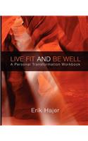Live Fit and Be Well