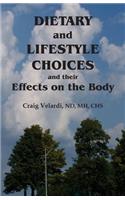 Dietary and Lifestyle Choices and their Effects on the Body