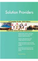 Solution Providers A Complete Guide - 2019 Edition
