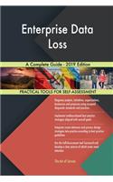 Enterprise Data Loss A Complete Guide - 2019 Edition