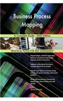 Business Process Mapping A Complete Guide - 2020 Edition