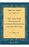 The New-York Magazine, or Literary Repository, for January, 1797 (Classic Reprint)