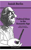Political Ideas in the Romantic Age - Their Rise and Influence on Modern Thought - Updated Edition