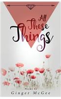 All These Things: a collection of poems