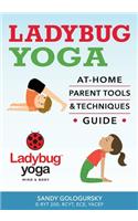 Ladybug Yoga At-Home Parent Tools & Techniques Guide