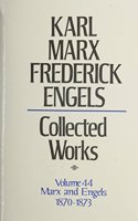 Collected Works of Karl Marx & Frederick Engels - Correspondence Volume 44