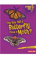 Can You Tell a Butterfly from a Moth?: (Lightning Bolt Books — Animal Look-Alikes)