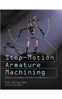 Stop-motion Armature Machining