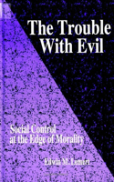 Trouble with Evil