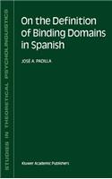 On the Definition of Binding Domains in Spanish
