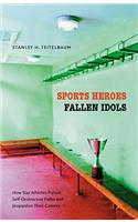 Sports Heroes, Fallen Idols