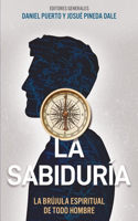 Sabiduría: La Brújula Espiritual de Todo Hombre (Wisdom: The Spiritual Compass of Every Man)