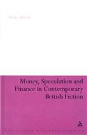 Money, Speculation and Finance in Contemporary British Fiction