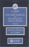 Lasers in Polymer Science and Technology: Applications, Volume I
