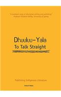 Dhuuluu-Yala - To Talk Straight