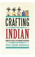 Crafting 'The Indian'