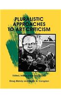 Pluralistic Approaches to Art Criticism