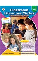 Classroom Literature Circles, Grade 3-5: A Practical, Easy Guide