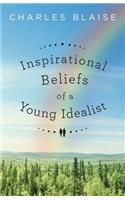 Inspirational Beliefs of a Young Idealist
