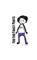 Foo Foo Fancy Pants