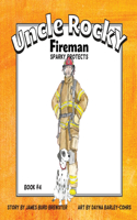 Uncle Rocky, Fireman