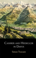 Cassirer and Heidegger in Davos: The Philosophical Arguments