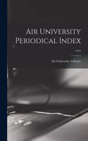 Air University Periodical Index; 1972