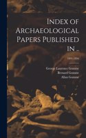 Index of Archaeological Papers Published in ..; 1891-1894