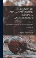 Bukidnon of Mindanao Volume Fieldiana, Anthropology