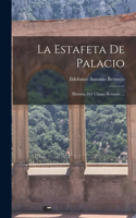 La Estafeta De Palacio