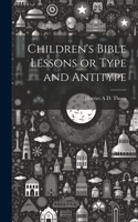 Children's Bible Lessons or Type and Antitype