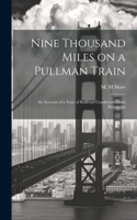 Nine Thousand Miles on a Pullman Train