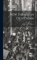 New Thrills in Old China