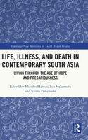 Life, Illness, and Death in Contemporary South Asia