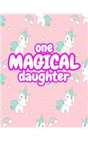 One Magical Daughter: Cute Unicorn Journal Diary Notebook for Girls to Write In - Perfect as Birthday Gift, Christmas Basket Fillers and Children's Party Favors - Design 