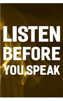 Listen Before You Speak