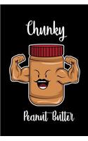 Peanut Butter And Jelly Notebook: Strong Peanut Butter Chunky Gym Muscle Notebook Journal for coworkers and students, sketches ideas and To-Do lists, Medium College-ruled notebook, 1