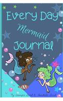 Every Day Mermaid Journal