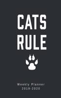 Cats Rule Weekly Planner 2019-2020