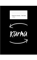 Karma: Blank Lined Exercise Book - Karma Arrow Retro Sayings Inspirational Positivity Gift - Black Wide Ruled Paper - Back To School Gift For Kids, Teens, 