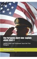 Paragons-Story One: Captain Jones Story 1: Captain Jones and Lieutenant Sarai the First Paragons(Paragons)