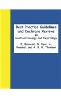 Best Practice Guidelines and Cochrane Reviews in Gastroenterology and Hepatology