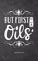 But First Oils Journal