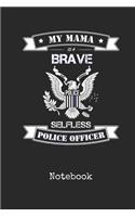 Notebook: Blank Mama Police Officer Personal Writing Diary Thin Blue Line Cop Cover College Ruled Lined Paper for Journalists & Writers & for Note Taking Stud