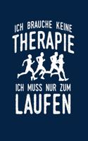 Therapie? Lieber Laufen: Notizbuch / Notizheft für Läufer Jogger-in Jogging Läuferin A5 (6x9in) liniert mit Linien