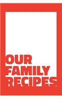 Our Family Recipes