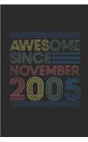 Awesome Since November 2005: Small Lined Notebook (6 X 9 -120 Pages) for Birthday Gift Idea