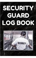 Security Guard Log Book: Security Incident Report Book, Convenient 6 by 9 Inch Size, 100 Pages Black Cover - Security Guard